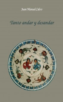 Tanto andar y desandar