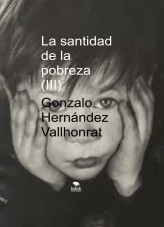 Libro La santidad de la pobreza (III), autor Gonzalo Hernández Vallhonrat