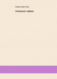 Amanecer callado.