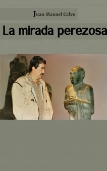 La mirada perezosa