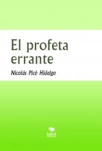 Libro El profeta errante, autor Nicolás Picó Hidalgo