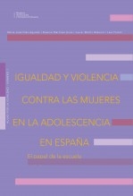 Libro Igualdad y violencia contra las mujeres en la adolescencia en España. El papel de la escuela, autor Ministerio de Educación y Formación Profesional