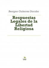 Libro Respuestas Legales de la Libertad Religiosa, autor benigudo74