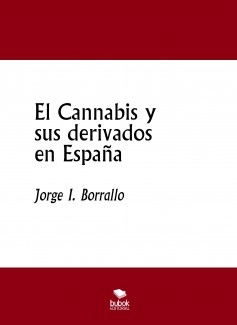 El Cannabis y sus derivados en España
