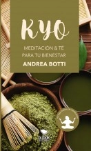 Libro KYO - Meditación & té para tu bienestar, autor Andrea Botti