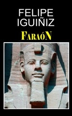 Libro FARAÓN, autor Felipe Iguiñiz