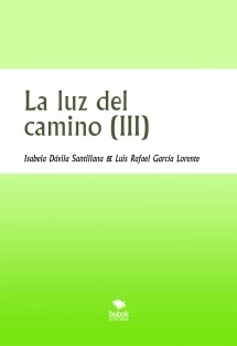 La luz del camino (III)