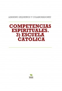 COMPETENCIAS ESPIRITUALES. 3) ESCUELA CATÓLICA
