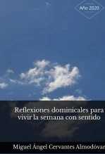 Libro Reflexiones dominicales para vivir la semana con sentido, autor miguelangel1966
