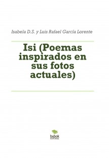 Isi (Poemas inspirados en sus fotos actuales)