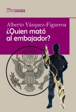 Libro ¿Quién mató al embajador? (Edición en letra grande), autor Ediciones LetraGRANDE