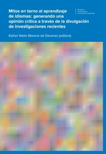 Mitos en torno al aprendizaje de idiomas: generando una opinión crítica a través de la divulgación de investigaciones recientes