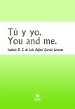 Tú y yo. You and me.