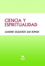 Libro CIENCIA Y ESPIRITUALIDAD, autor LEANDRO SEQUEIROS SAN ROMAN