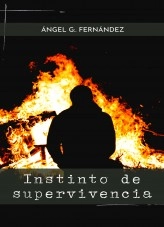 Libro Instinto de Supervivencia, autor Angel G:. Fernández