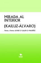 Libro MIRADA AL INTERIOR (KAILUZ-ÁLVARO), autor Álvaro García-Galán García-Mauriño