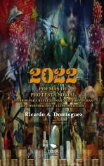 2022 - Poemas de protesta social (versos para reflexionar y otros poemas de conspiración y ciencia ficción)