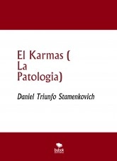 Libro El Karmas ( La Patologia), autor Daniel Triunfo Stamenkovich