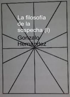 La filosofía de la sospecha (I)