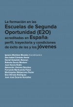 Libro La formación en las Escuelas de Segunda Oportunidad (E2O) acreditadas en España: perfil, trayectoria y condiciones de éxito de las y los jóvenes, autor Ministerio de Educación y Formación Profesional