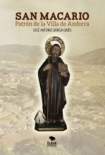 Libro SAN MACARIO, Patrón de la Villa de Andorra, autor José Antonio Gracia Ginés