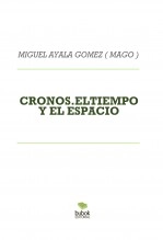 Libro CRONOS.ELTIEMPO Y EL ESPACIO, autor MIGUEL AYALA GOMEZ