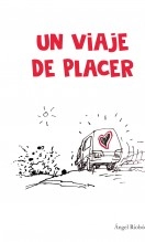 Libro UN VIAJE DE PLACER, autor Ángel Riobóo