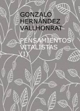 Libro Pensamientos vitalistas (I), autor Gonzalo Hernández Vallhonrat