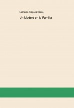 Libro Un Modelo en la Familia, autor Leonardo Fregona Rosso