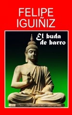 Libro EL BUDA DE BARRO, autor Felipe Iguiñiz