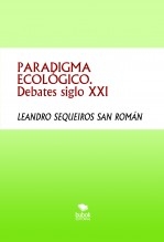 Libro PARADIGMA ECOLÓGICO. Debates siglo XXI, autor LEANDRO SEQUEIROS SAN ROMAN
