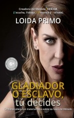 Libro Gladiador o esclavo, tú decides (6.ª edición), autor Loida Primo