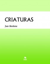 Libro CRIATURAS, autor barahonajuan