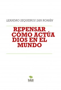 REPENSAR CÓMO ACTÚA DIOS EN EL MUNDO