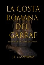 Libro LA COSTA ROMANA DEL GARRAF, autor Jose Luis Casanovas Olmos