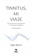 Libro Tinnitus, mi viaje, autor Blanco Diez, Edgar