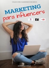 Libro MARKETING PARA INFLUENCERS, autor Mariano Cruz Oñate