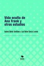 Libro Vida oculta de Ana Frank y otros estudios, autor Luis Rafael García Lorente