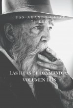 Libro LAS HIJAS DE OZYMANDIAS - VOLUMEN 2, autor Juan Amando Calvo Tijero