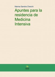 Apuntes para la residencia de Medicina Intensiva