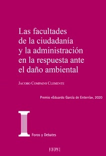 Las facultades de la ciudadanía y la administración en la respuesta ante el daño ambiental