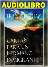 Libro Cartas para un Hermano Inmigrante (AUDIOLIBRO), autor Franklin Díaz