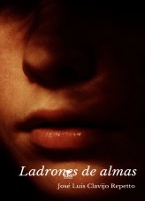 Libro Ladrones de almas, autor José Luis Clavijo Repetto