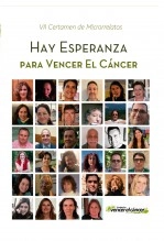 Libro Hay Esperanza VII certamen de microrrelatos para Vencer el Cáncer, autor Fundación Vencer el Cáncer 