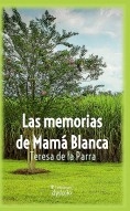 Las memorias de Mamá Blanca