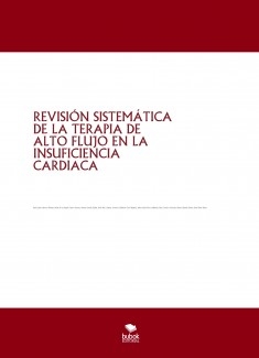 REVISIÓN SISTEMÁTICA DE LA TERAPIA DE ALTO FLUJO EN LA INSUFICIENCIA CARDIACA