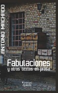 Fabulaciones y otros textos en prosa