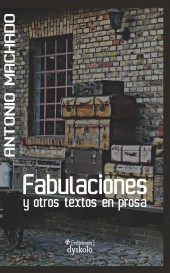 Fabulaciones y otros textos en prosa