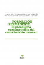 Libro FORMACIÓN PERMANENTE. El paradigma constructivista del conocimiento humano, autor LEANDRO SEQUEIROS SAN ROMAN