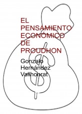 Libro El pensamiento económico de Proudhon, autor Gonzalo Hernández Vallhonrat